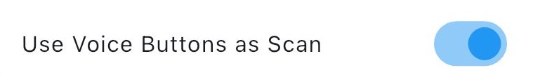 Use Voice Buttons as Scan setting